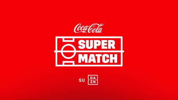 Con Milan-Napoli tornano i Coca-Cola Super Match su DAZN: i dettagli