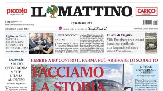 Il Mattino: "Facciamo la storia"
