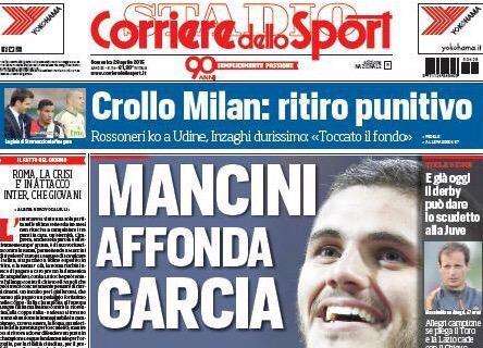 FOTO - La prima del Corriere dello Sport: "Mancini affossa Garcia, il Napoli può portarsi a -2"