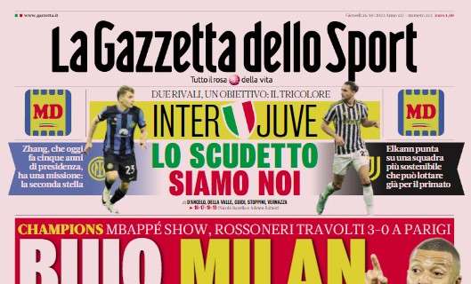 PRIMA PAGINA - Gazzetta già dimentica il Napoli: "Inter e Juve, lo scudetto siamo noi"