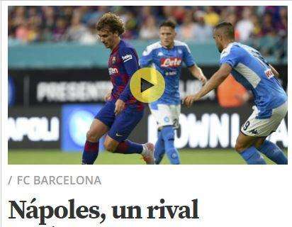 FOTO - A Barcellona non sottovalutano il Napoli: "Un rivale scomodo per il Barça"