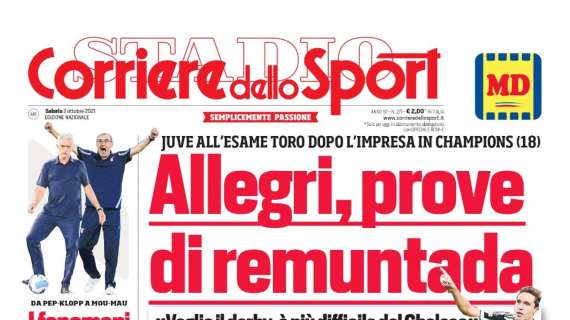 PRIMA PAGINA - Corriere dello Sport: “Allegri, prove di remuntada”