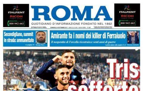 PRIMA PAGINA - Il Roma: "Tris sofferto. Napoli da record ma rischia di essere bloccato"