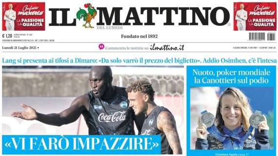 Lang scalda i tifosi del Napoli, Il Mattino titola: "Vi farò impazzire"