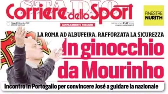 PRIMA PAGINA - Corriere dello Sport: "In ginocchio da Mourinho"