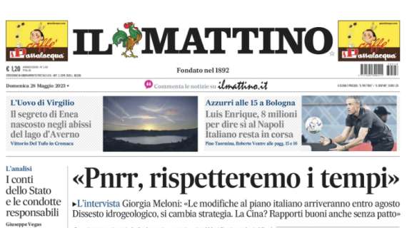 PRIMA PAGINA - Il Mattino:  "Luis Enrique, 8mln per dire sì al Napoli. Italiano resta in corsa"