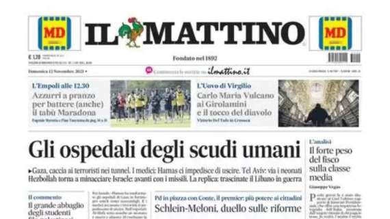 PRIMA PAGINA - Il Mattino: "Azzurri a pranzo per battere il tabù Maradona"