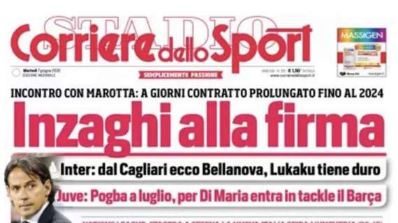 PRIMA PAGINA - Corriere dello Sport: “Inzaghi alla firma”