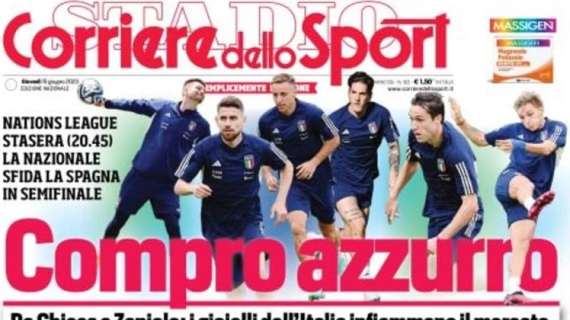 PRIMA PAGINA – Corriere dello Sport: “Compro azzurro”