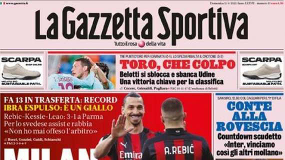 PRIMA PAGINA - Gazzetta celebra il ruolino esterno del Milan: "Sei bello fuori!"