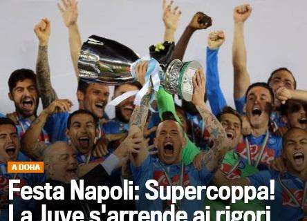 FOTO - Gazzetta: "Festa Napoli: Supercoppa! La Juve si arrende ai rigori"
