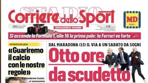 PRIMA PAGINA - Corriere dello Sport: “Otto ore da Scudetto”