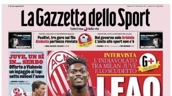 PRIMA PAGINA - Gazzetta dello Sport: "Leao meravigliao: pronti per vincere"