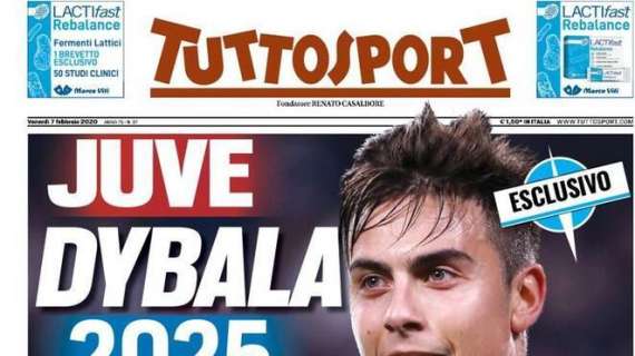 PRIMA PAGINA - Tuttosport: "Dybala 2025, la Juve lavora al prolungamento"