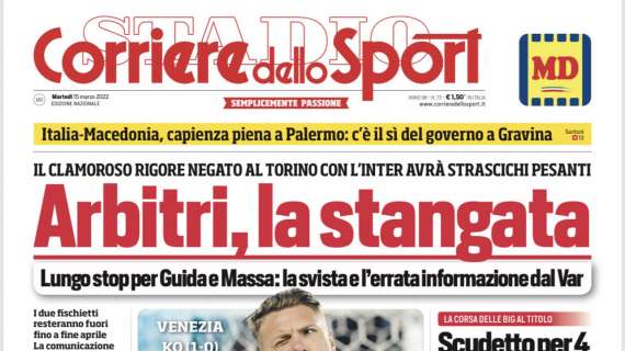 PRIMA PAGINA - Corriere dello Sport: "Arbitri, la stangata"