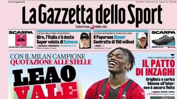 PRIMA PAGINA - Gazzetta: "Milan, Leao vale 100mln. Inter, il patto di Inzaghi"