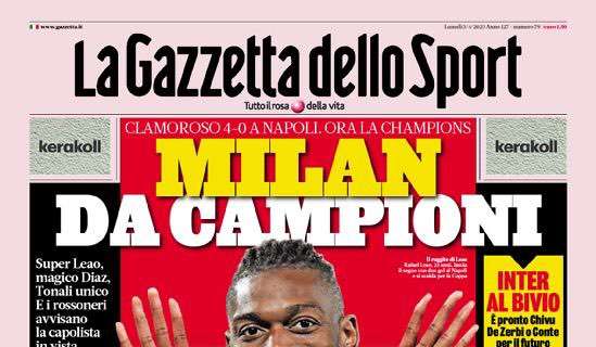 PRIMA PAGINA - Gazzetta gode: "Milan da campioni. Ed ora la Champions"