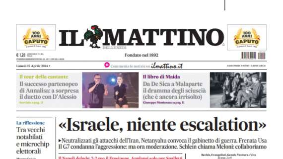 PRIMA PAGINA - Il Mattino: "Fischi al sole"