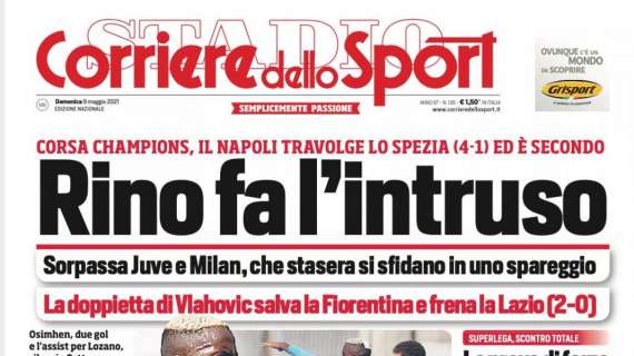PRIMA PAGINA - Corriere dello Sport: “Rino fa l’intruso”
