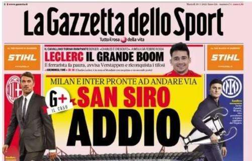 PRIMA PAGINA - Gazzetta: "San Siro addio"