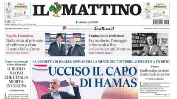 Il Mattino: “Dalla città al primato: si rafforza a cena il patto DeLa-Conte” 