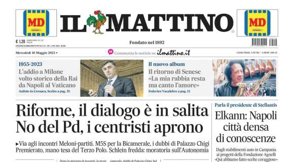 PRIMA PAGINA - Il Mattino: "Osimhen, il manager a Parigi. Il prezzo di DeLA: 160mln"