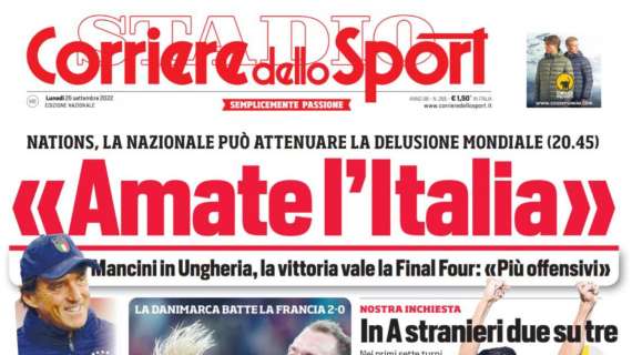 PRIMA PAGINA - CdS apre con le parole di Mancini: "Amate l'Italia"