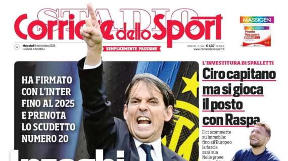 PRIMA PAGINA - Corriere dello Sport: “Inzaghi per la stella”