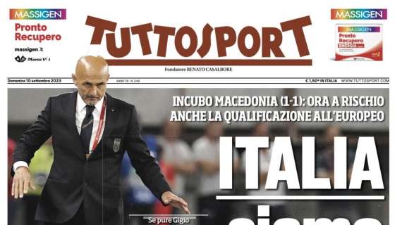 PRIMA PAGINA - Tuttosport: "Italia, siamo alla frutta? A rischio anche l'europeo"