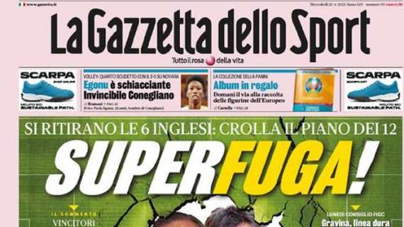 PRIMA PAGINA - Gazzetta dello Sport: "Superfuga!"