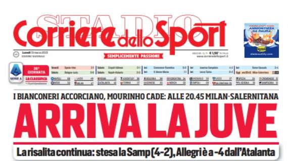 PRIMA PAGINA - Corriere dello Sport: "Arriva la Juve"