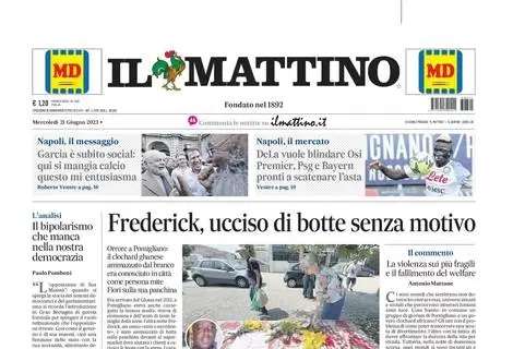 PRIMA PAGINA – Il Mattino: “ADL vuole blindare Osi. Premier, Psg e Bayern pronti a scatenare l’asta”