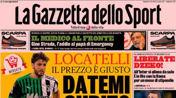 PRIMA PAGINA - Gazzetta dello Sport su Locatelli: "Datemi subito la Juve"