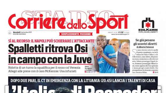 PRIMA PAGINA - Corriere dello Sport: “Spalletti ritrova Osi: in campo con la Juve”
