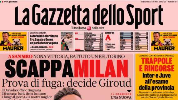 PRIMA PAGINA - Gazzetta: "Scappa il Milan, prova di fuga"