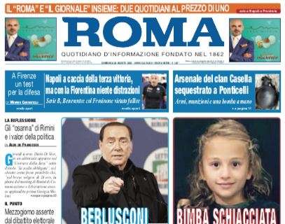 PRIMA PAGINA - Il Roma: "Napoli a caccia della terza vittoria, a Firenze niente distrazioni"