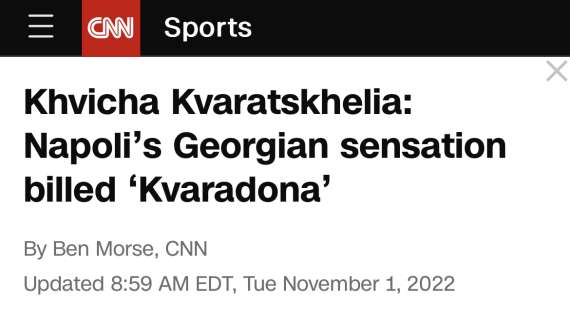 La CNN celebra Kvara: “Ha cambiato la vita in Georgia. A Napoli ricorda Maradona”