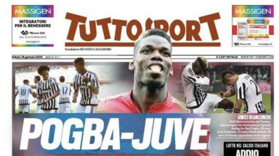 PRIMA PAGINA - Tuttosport: "Pogba-Juve operazione panitas!".