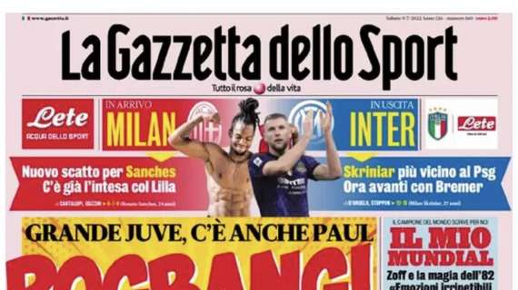 PRIMA PAGINA - Gazzetta dello Sport: "Pogbang! Skriniar più vicino al PSG"
