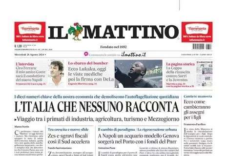 Il Mattino: "Ecco Lukaku, oggi le visite mediche poi la firma con DeLa"