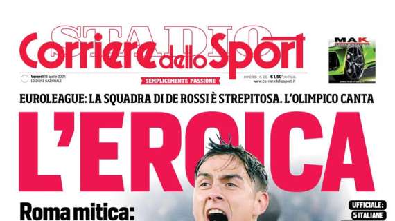 PRIMA PAGINA - Corriere dello Sport: “L’eroica”