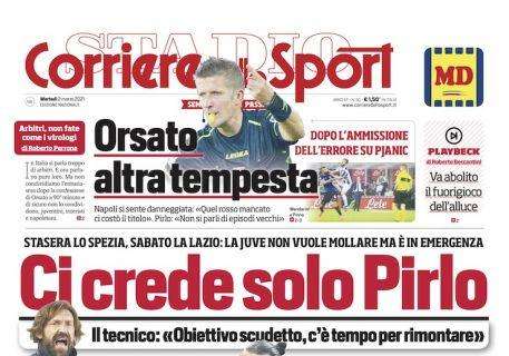PRIMA PAGINA - Corriere dello Sport: “Orsato, altra tempesta"