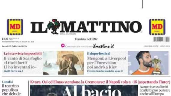 PRIMA PAGINA – Il Mattino: “Al bacio”