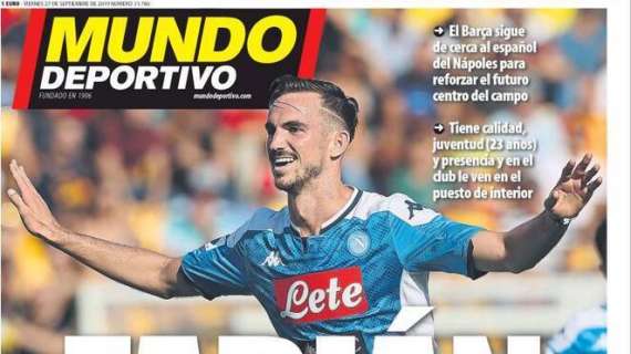 PRIMA PAGINA - Mundo Deportivo: "Progetto Fabiàn per il Barça nel 2020, non sarà facile strapparlo al Napoli”