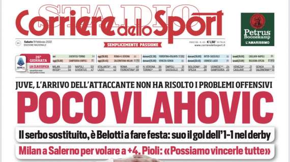 PRIMA PAGINA - Corriere dello sport: "Poco Vlahovic"