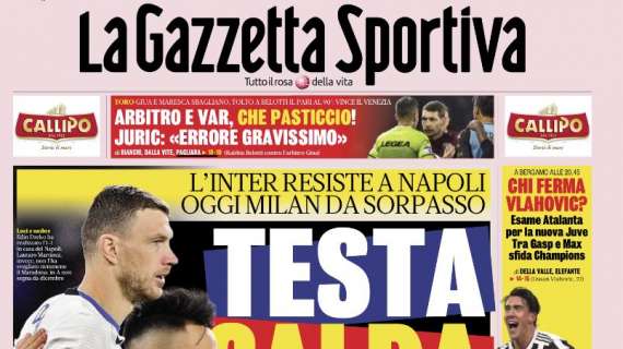 PRIMA PAGINA - Gazzetta apre con la bagarre scudetto: "Testa calda"