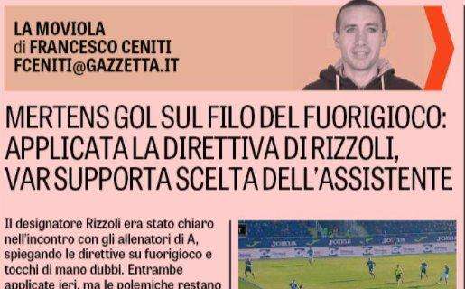 FOTO - Gazzetta spiega: "Su gol di Mertens e di Hamsik (annullato) non decide il Var, è una direttiva di Rizzoli"