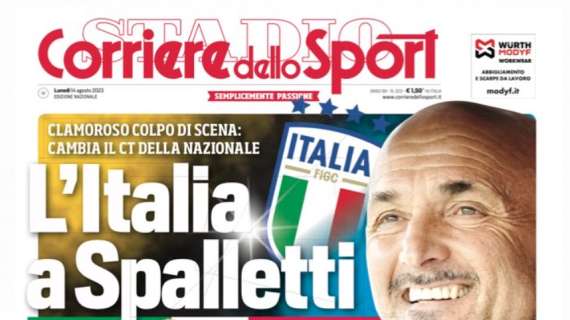 PRIMA PAGINA - Cds: "L'Italia a Spalletti. Osi-Napoli, sì da 15mln!"