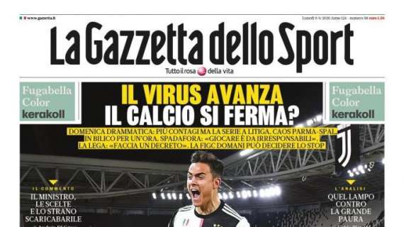 PRIMA PAGINA - Gazzetta: "Il virus avanza, il calcio si ferma?"