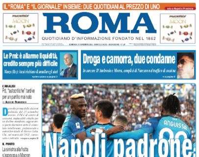 PRIMA PAGINA - Il Roma titola in apertura: "Napoli padrone"